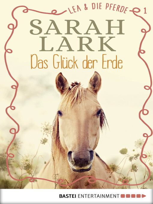 Title details for Lea und die Pferde--Das Glück der Erde by Sarah Lark - Available